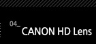 4.CANON HD Lens