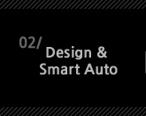 2. Design & Smart Auto