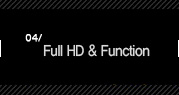 4.Full HD & Function