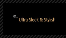 1. Ultra Sleek & Stylish
