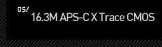 5. 16.3M APS-C X Trace CMOS