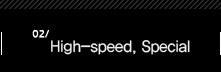 2. High-speed, Speical