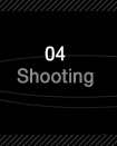 4.Shooting