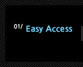1.Easy Access