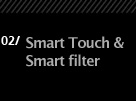 2. Smart Touch & Smart filter