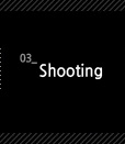3. Shooting