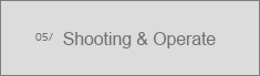 5.Shooting & Operate
